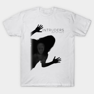 Intruders Don't Let Them In T-Shirt